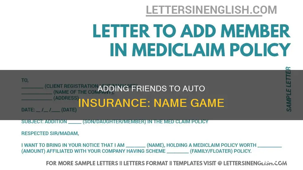 how to add my friends name on auto insurance