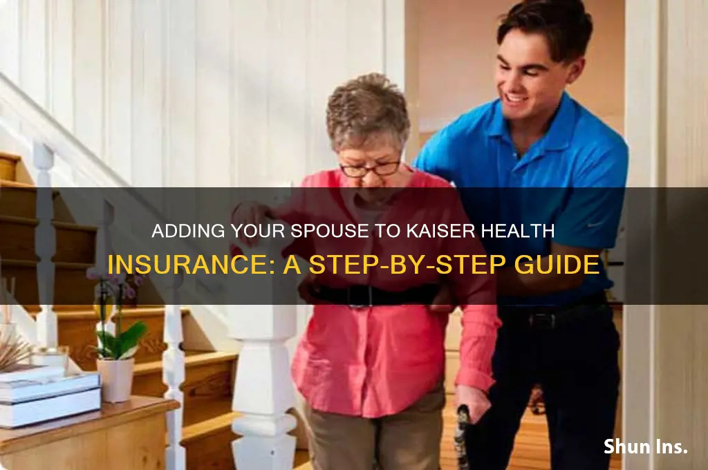 how to add my husband to my health insurance kaiser