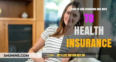 Adding Newborn and Spouse to Health Insurance: A Step-by-Step Guide