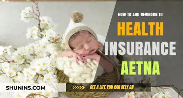 Adding Your Newborn to Aetna Health Insurance: A Step-by-Step Guide