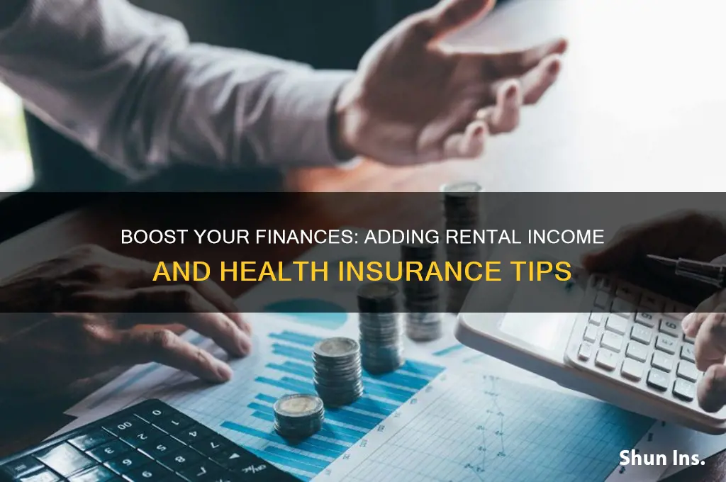 how to add rental income and health insurance