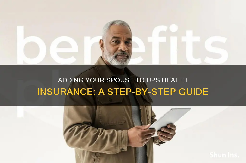 how to add spouse to health insurance ups