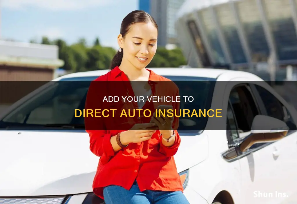 how to add vehicle to direct auto insurance