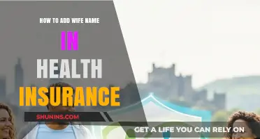 Adding Your Wife’s Name to Health Insurance: A Step-by-Step Guide