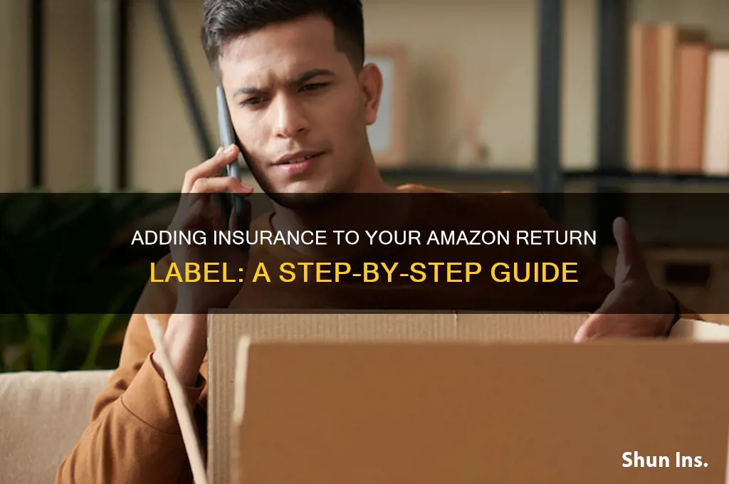 how to addd insurance to an amazon return label