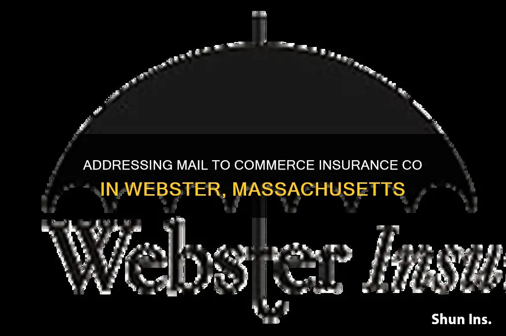 how to address mail to commerce insurance co webster massachusetts