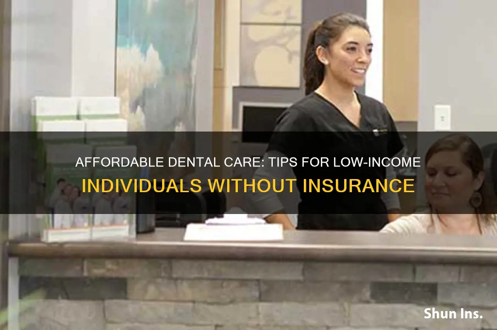 how to afford denitst with no insurance low income