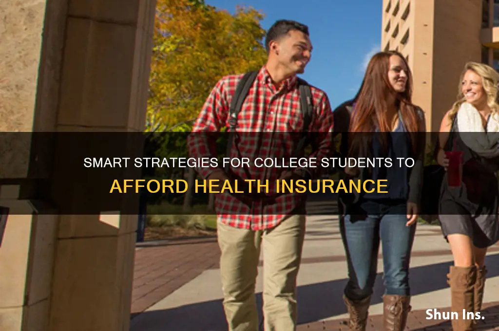 how to afford health insurance in college