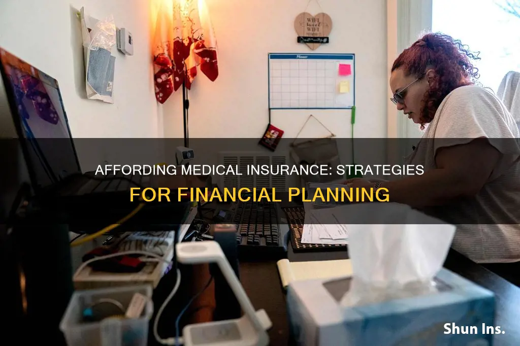 how to afford medical insurance