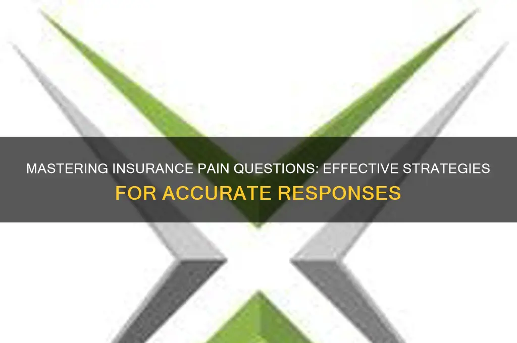 how to answer pain questions from insurance