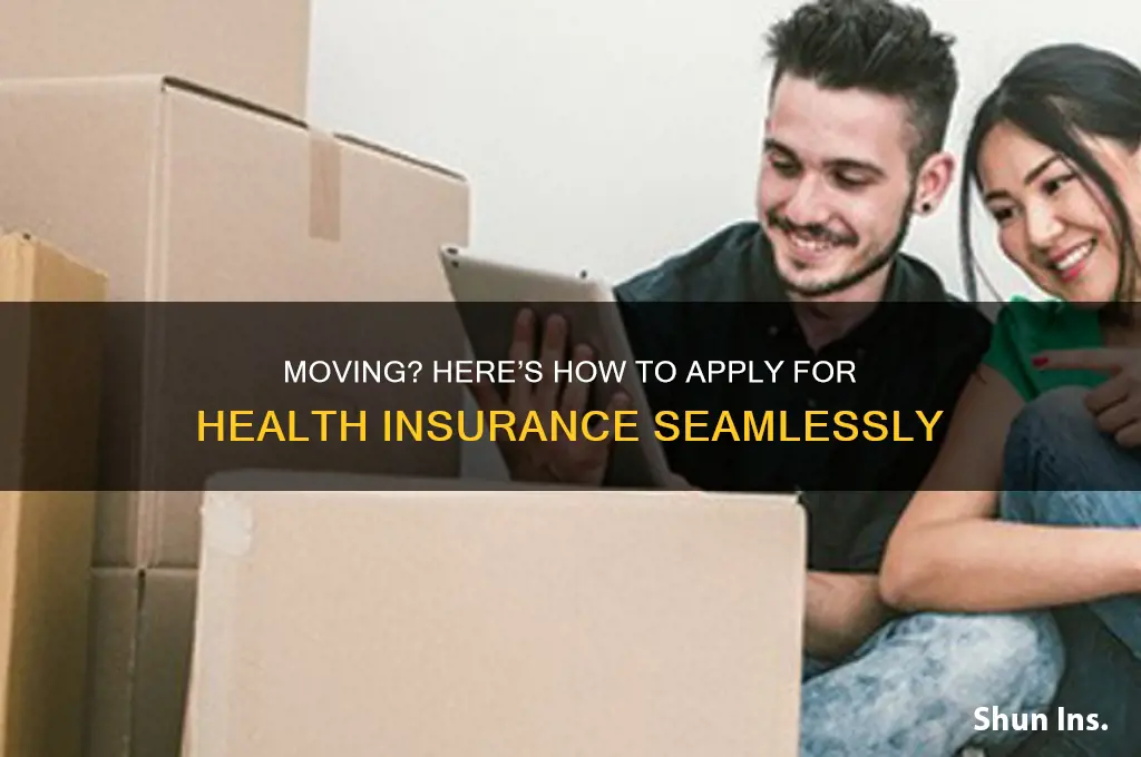 how to aply fpor health insurance when you move