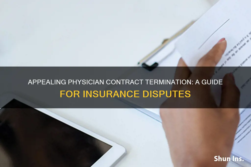 how to appeal a physician contract termination with an insurance