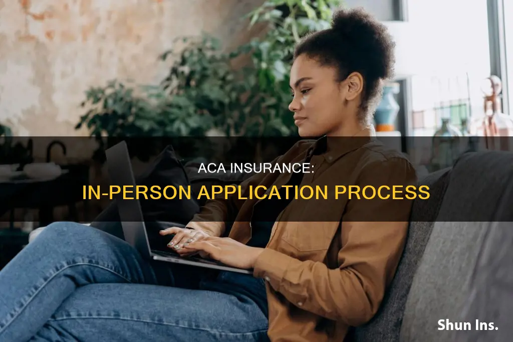 how to apply for aca insurance in person