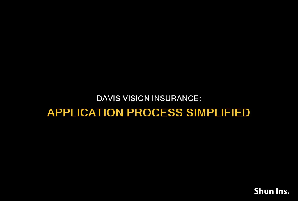 how to apply for davis vision insurance
