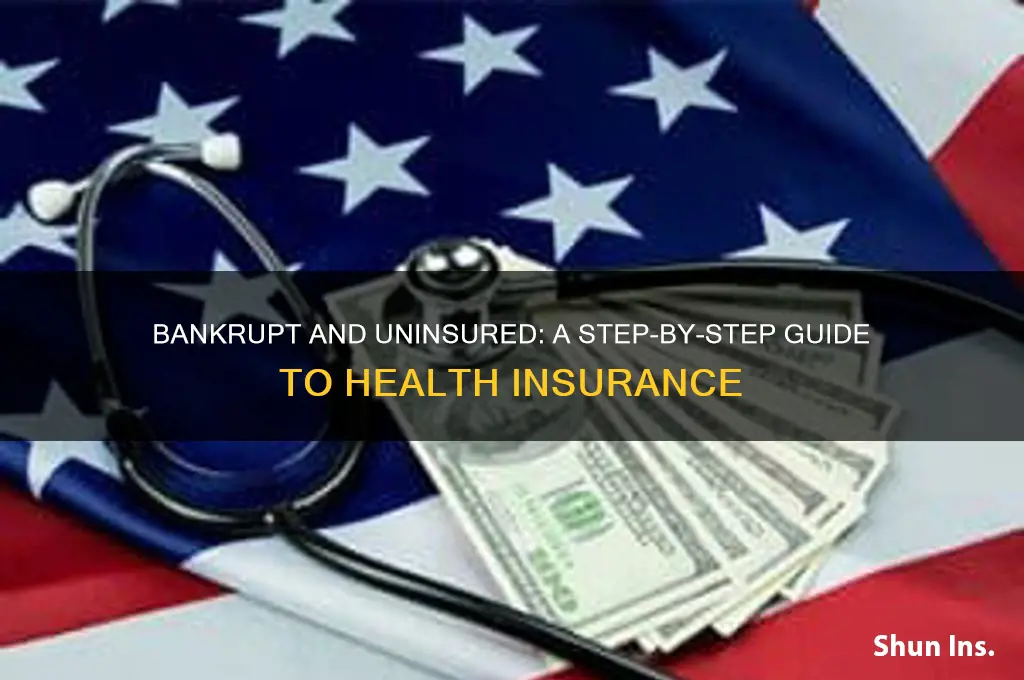 how to apply for health insurance if bankrupt