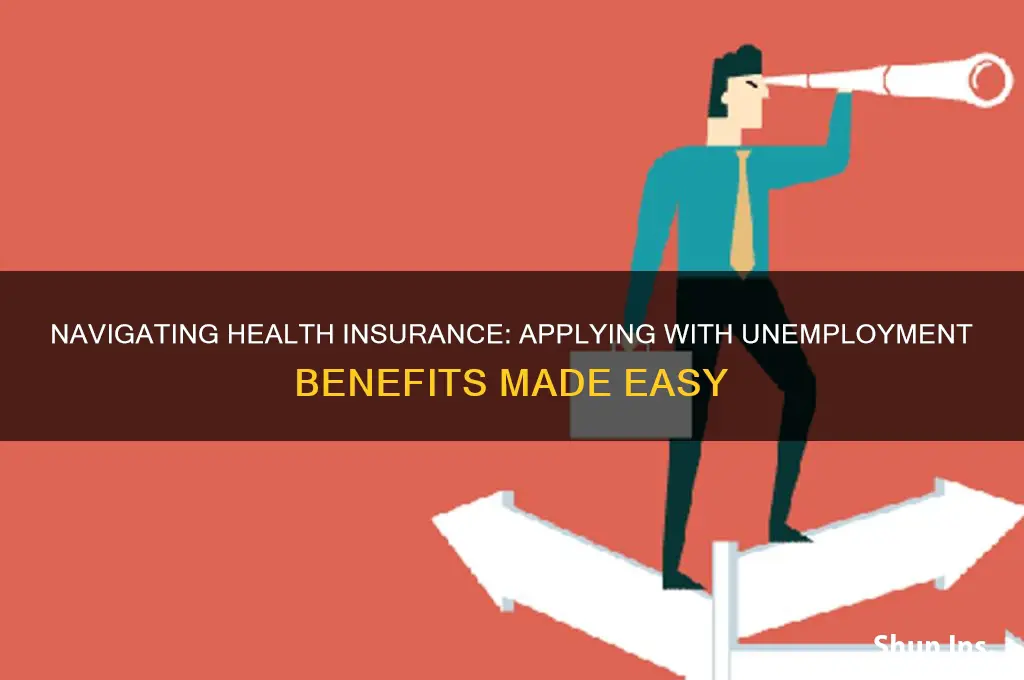 how to apply for health insurance on healthcare with unemployment