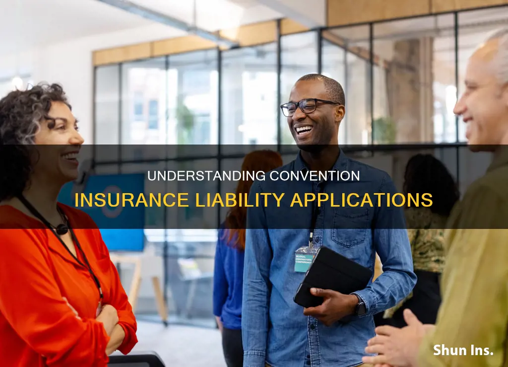 how to apply for insurance liablity for conventions