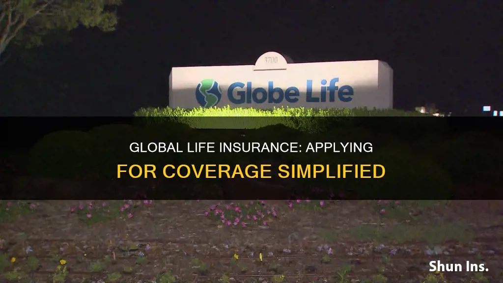 how to apply for insurance on global life insurance