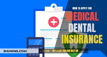 Applying for Medical-Dental Insurance: A Comprehensive Guide