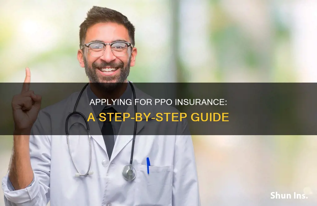 how to apply for ppo insurance