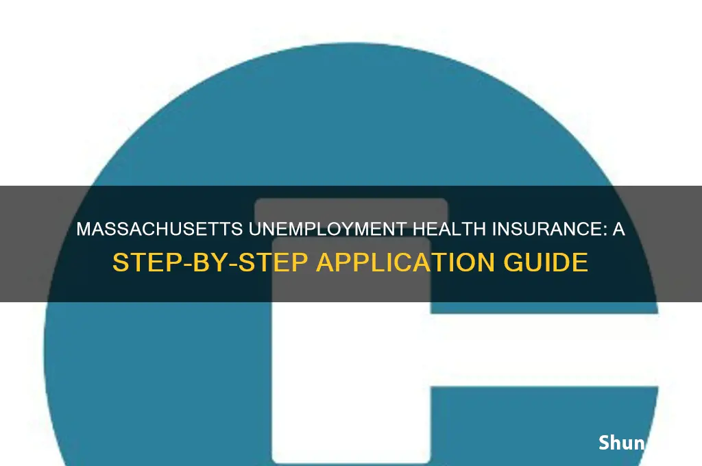 how to apply for unemployment health insurance in massachusetts
