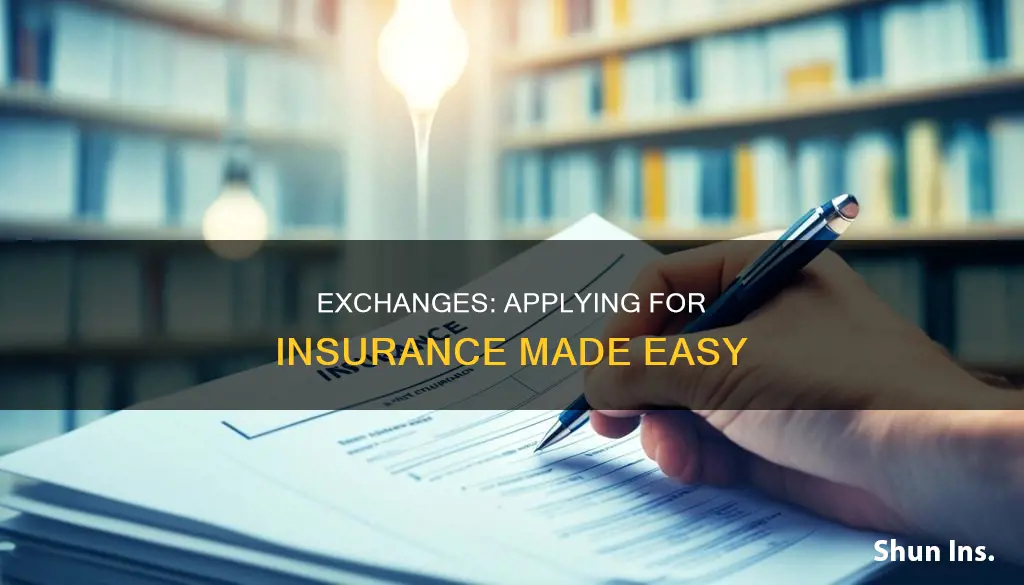 how to apply insurance in exchanges