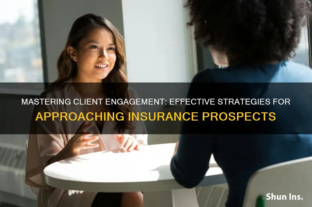 how to approach client for insurance