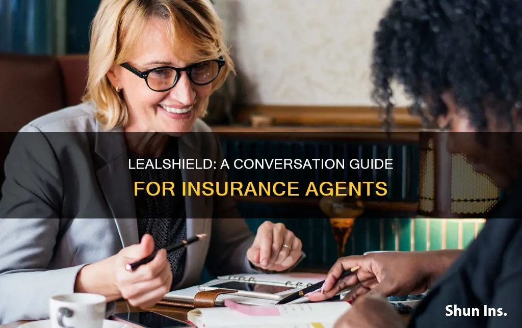 how to approach insurance agents about lealshield