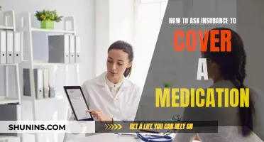 Strategies for Requesting Insurance Coverage for Medication