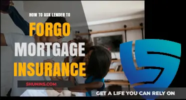 Waiving Mortgage Insurance: Asking Your Lender Nicely