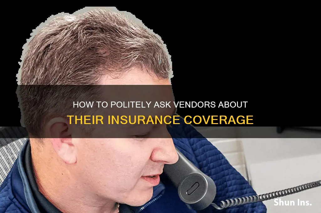 how to ask vendor if they have insurance