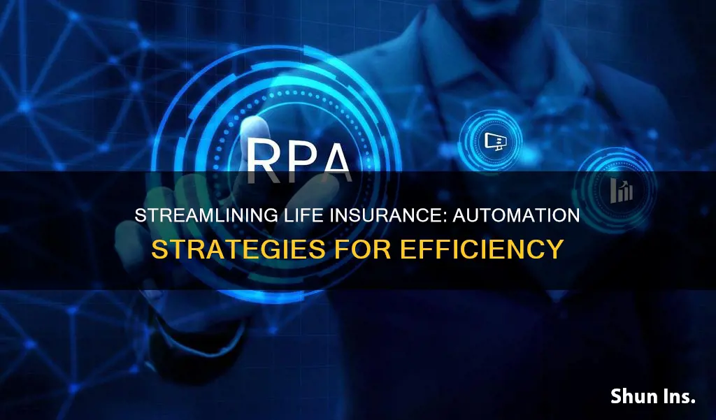 how to automate life insurance