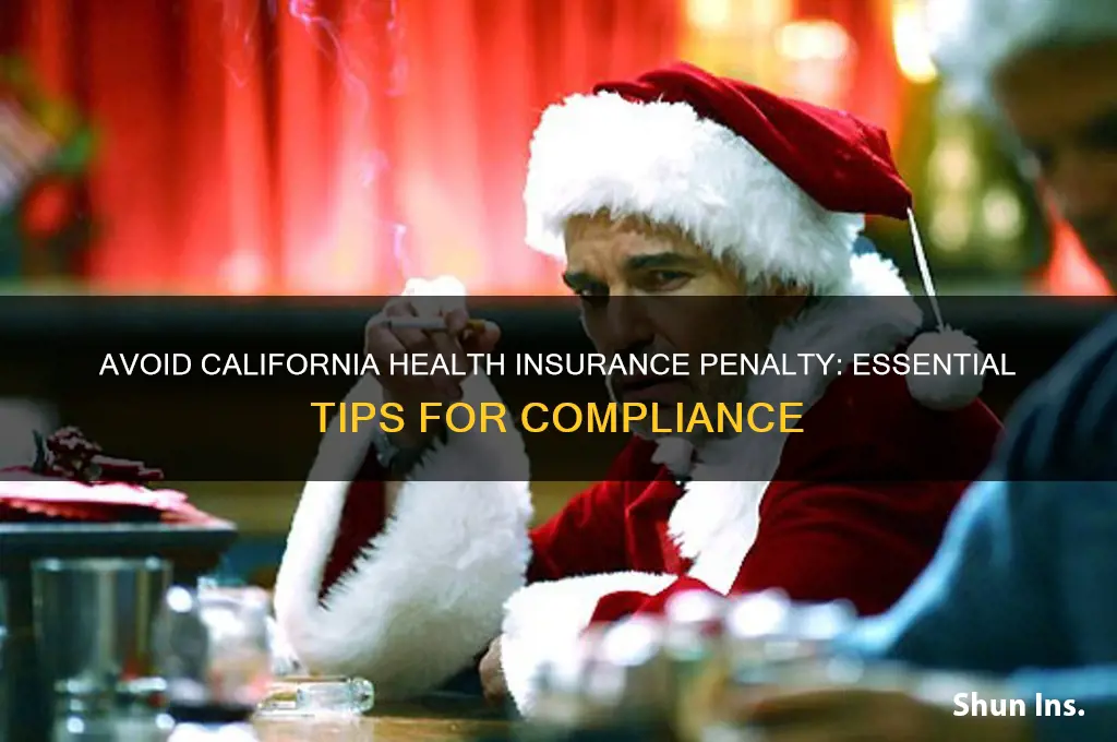 how to avoid california health insurance penalty