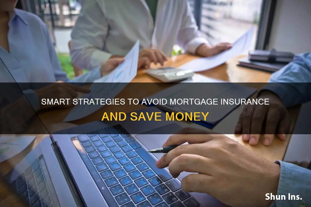 how to avoid nortgage insurance
