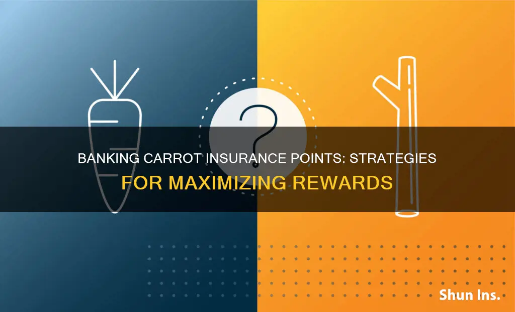 how to bank carrot insurance points