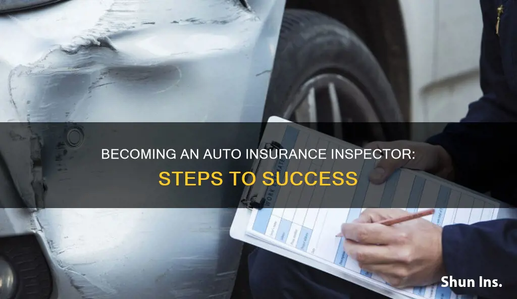 how to be a auto insurance inspector