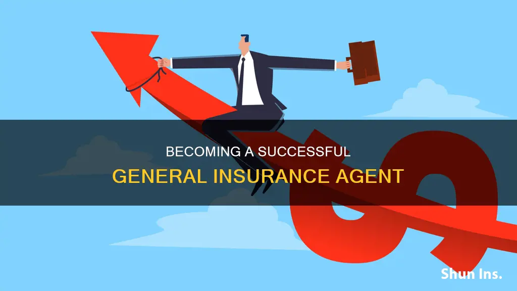 how to be a general insurance agent