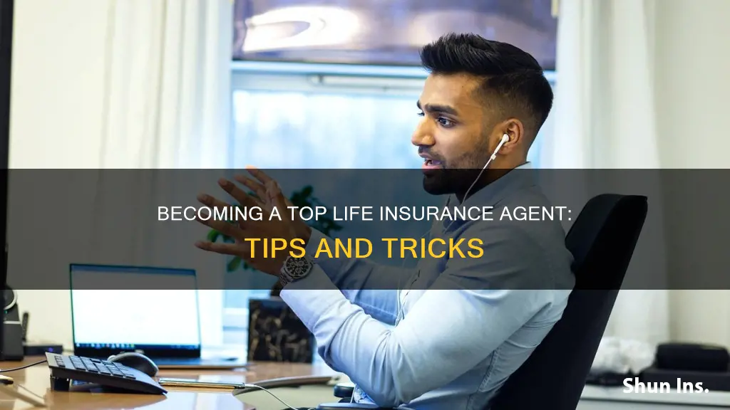 how to be a good life insurance agent