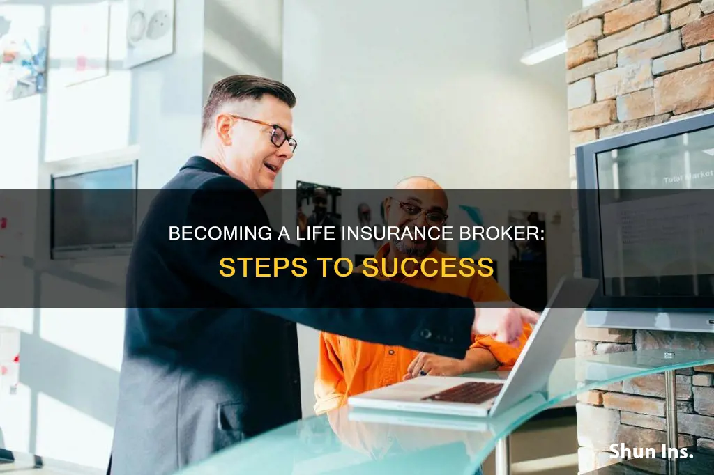 how to be a life insurance broker