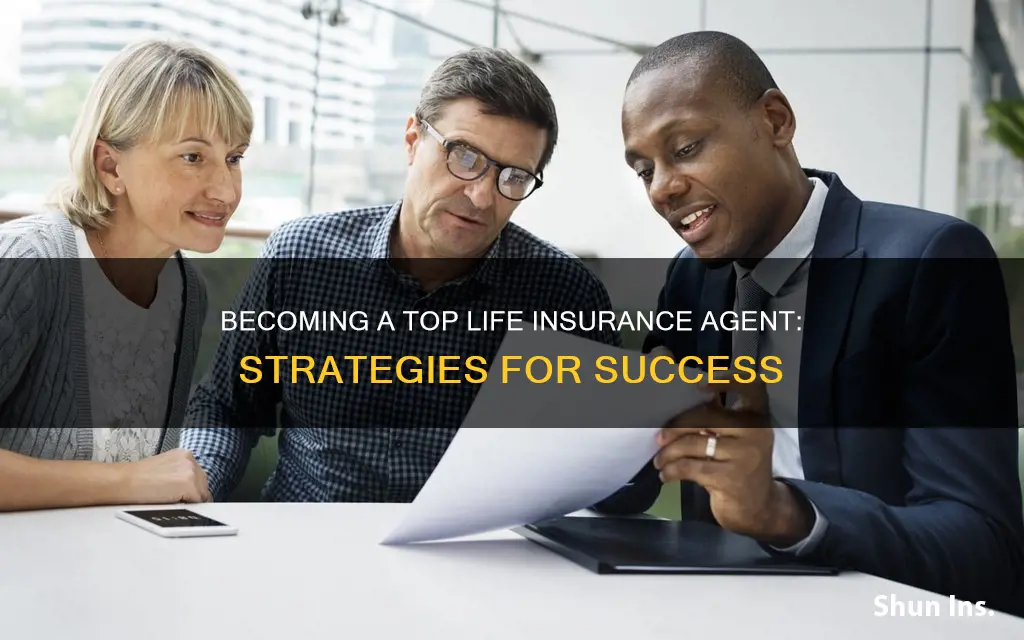 how to be a successful life insurance agent