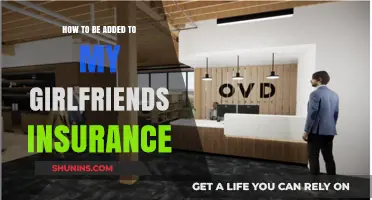 Adding Yourself to Your Girlfriend's Insurance: A Step-by-Step Guide