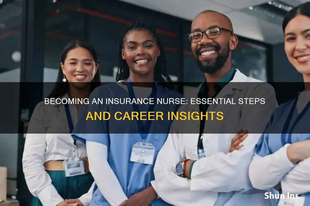 how to be an insureance nurse