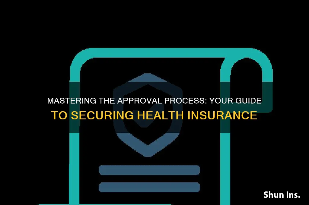 how to be apprived health insurance