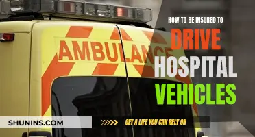 Insuring Yourself to Drive Hospital Vehicles