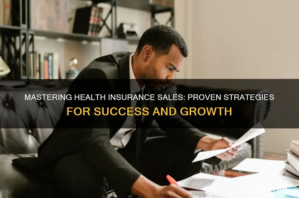 how to be successful selling health insurance