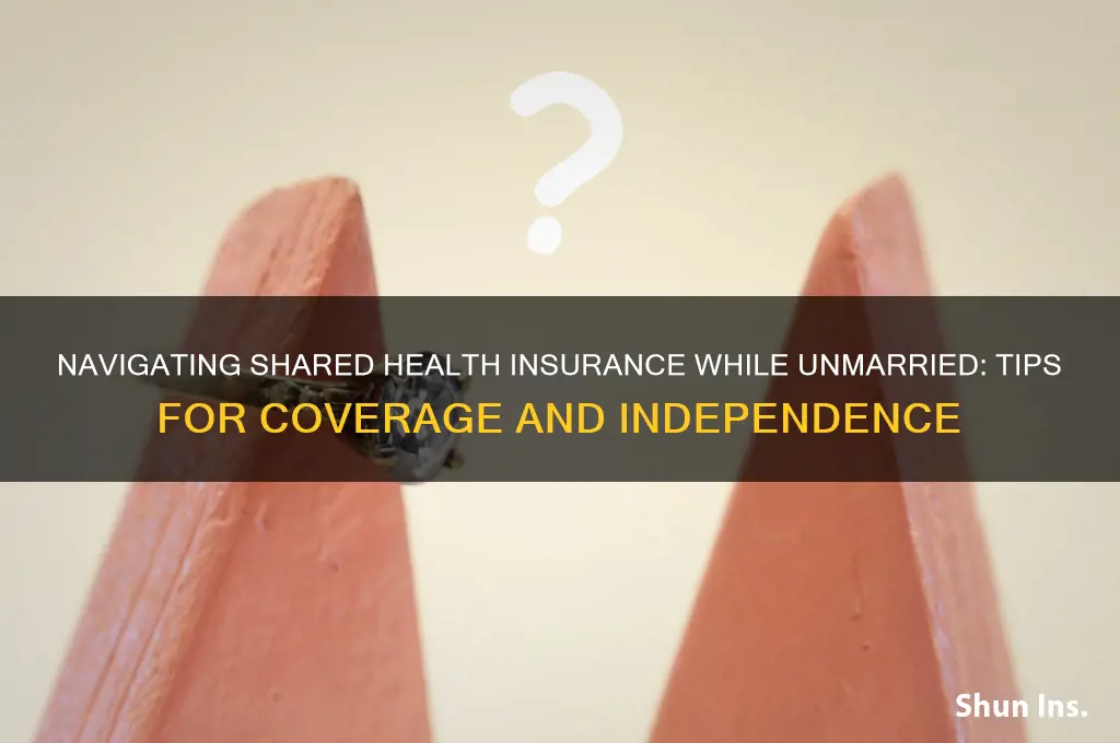 how to be unmarried on shared health insurance