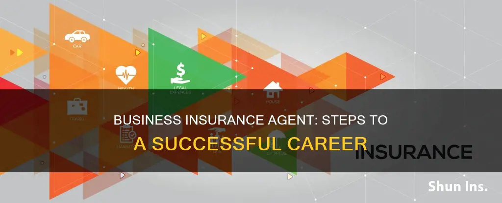 how to become a business insurance agent