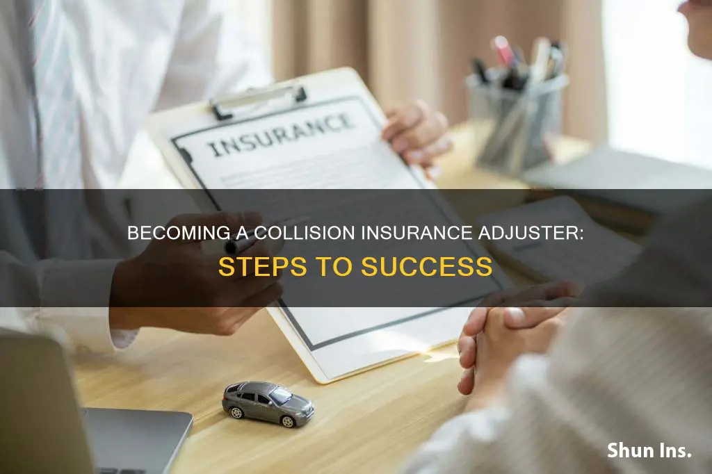 how to become a collision insurance adj