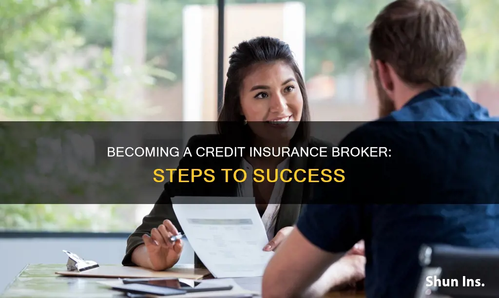 how to become a credit insurance broker