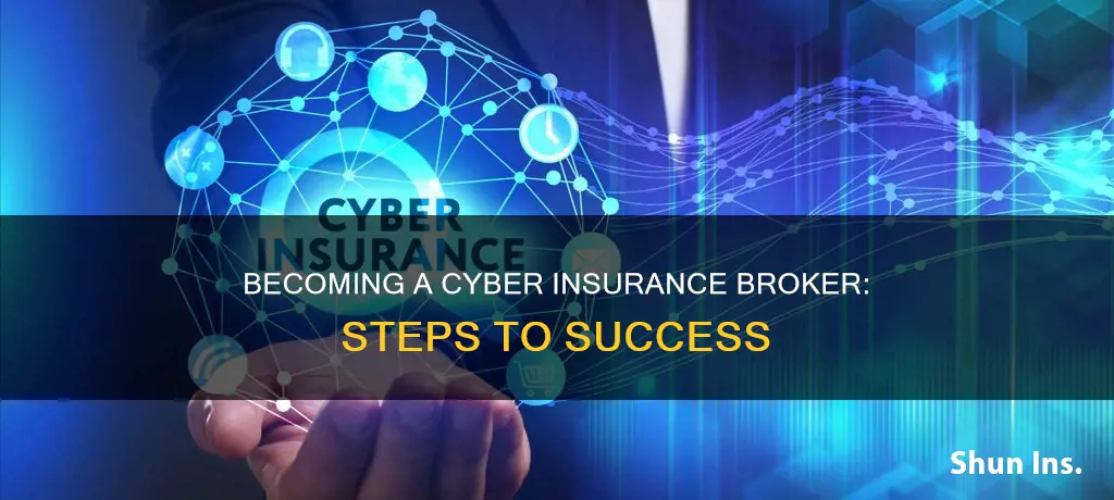 how to become a cyber insurance broker